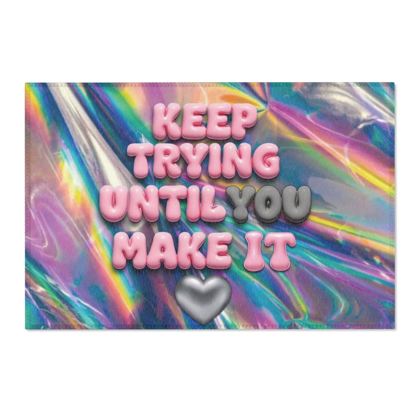 Keep Trying Until You Make it Rug